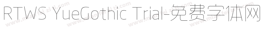 RTWS YueGothic Trial字体转换